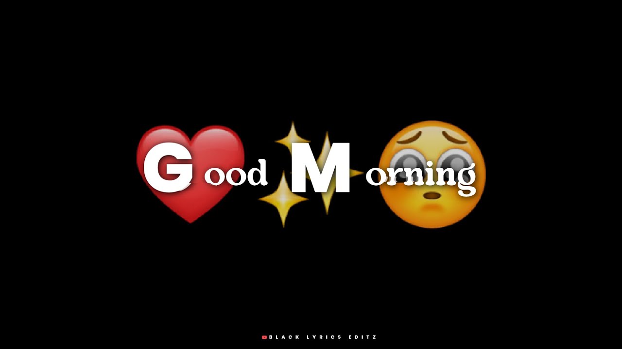 Good Morning status 💫 whatsapp status black screen status 💞