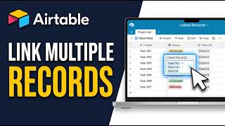 How to Link Multiple Records on Airtable 2026 (Full Guide)