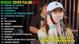 SALLSA BINTAN - KARNA SU SAYANG, MAWAR HITAM, CINDERELLA | FULL ALBUM REGGAE COVER TERPOPULER 2024