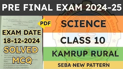 Class 10 Pre Final Exam Question Paper 2024-25 | General Science | Kamrup Rural | solved mcq | seba