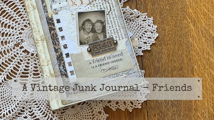 Vintage Junk Journal "Friends" (SOLD)