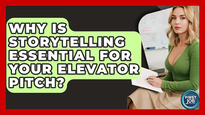Why Is Storytelling Essential For Your Elevator Pitch? - First Job Success Guide