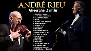 André Rieu &amp; Gheorghe Zamfir 🎶 André Rieu Violin Music 🎶 The Best of André Rieu Violin Playlist