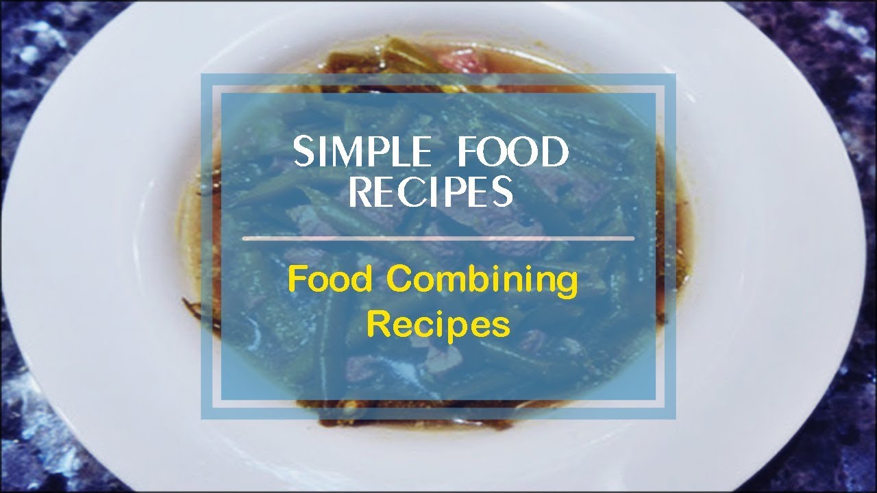food-combining-recipes-youtube