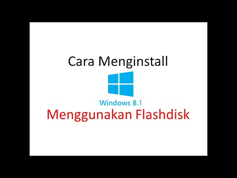 Cara Menginstall Windows 8 / 8.1 Menggunakan Flashdisk