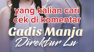 Download Lagu Gadis manja direktur lu drama china MP3 Download Lagu Gadis manja direktur lu drama china MP3