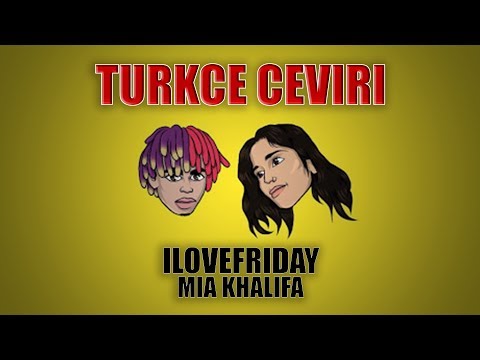 iLOVEFRiDAY-Mia Khalifa Türkçe Çeviri