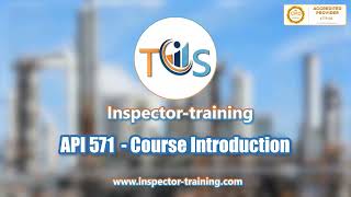 API 571 Corrosion and Materials Training Course; Introduction