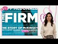 The Firm  The Story of McKinsey and Its Secret Inf