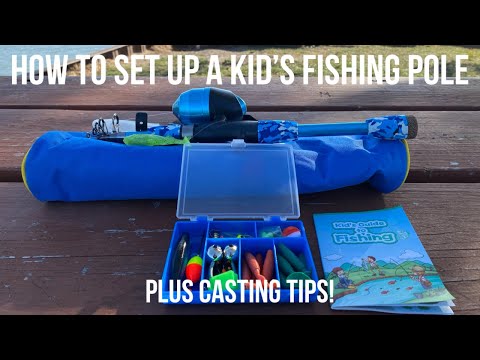 How To Set Up A Kid's Fishing Pole 
