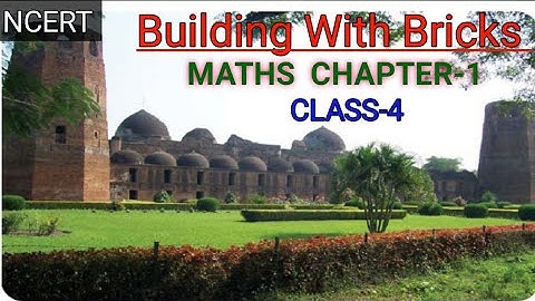 Building With Bricks ll CLASS-4 II MATHS II CHAPTER-1 II NCERT