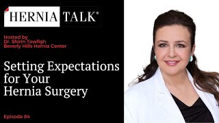 84. HerniaTalk LIVE Q&A: Setting Expectations for Your Hernia Surgery
