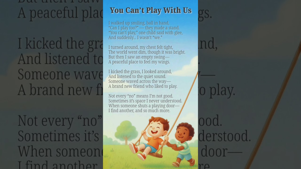 You Can’t Play With Us | Finding Joy After “You Can’t Play” | Rejection & Resilience Poem for Kids