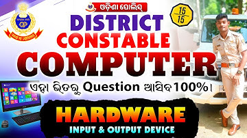 Odisha Police District Constable 2025 Computer Hardware, Input & Output Full class 80+ Score 100%