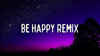 Dixie D’Amelio, blackbear \& Lil Mosey - Be Happy (Remix) (Clean - Lyrics)