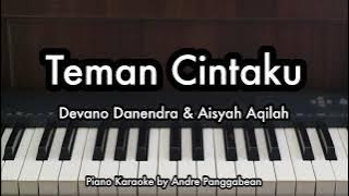 Teman Cintaku - Aisyah Aqilah, Devano Danendra | Piano Karaoke by Andre Panggabean