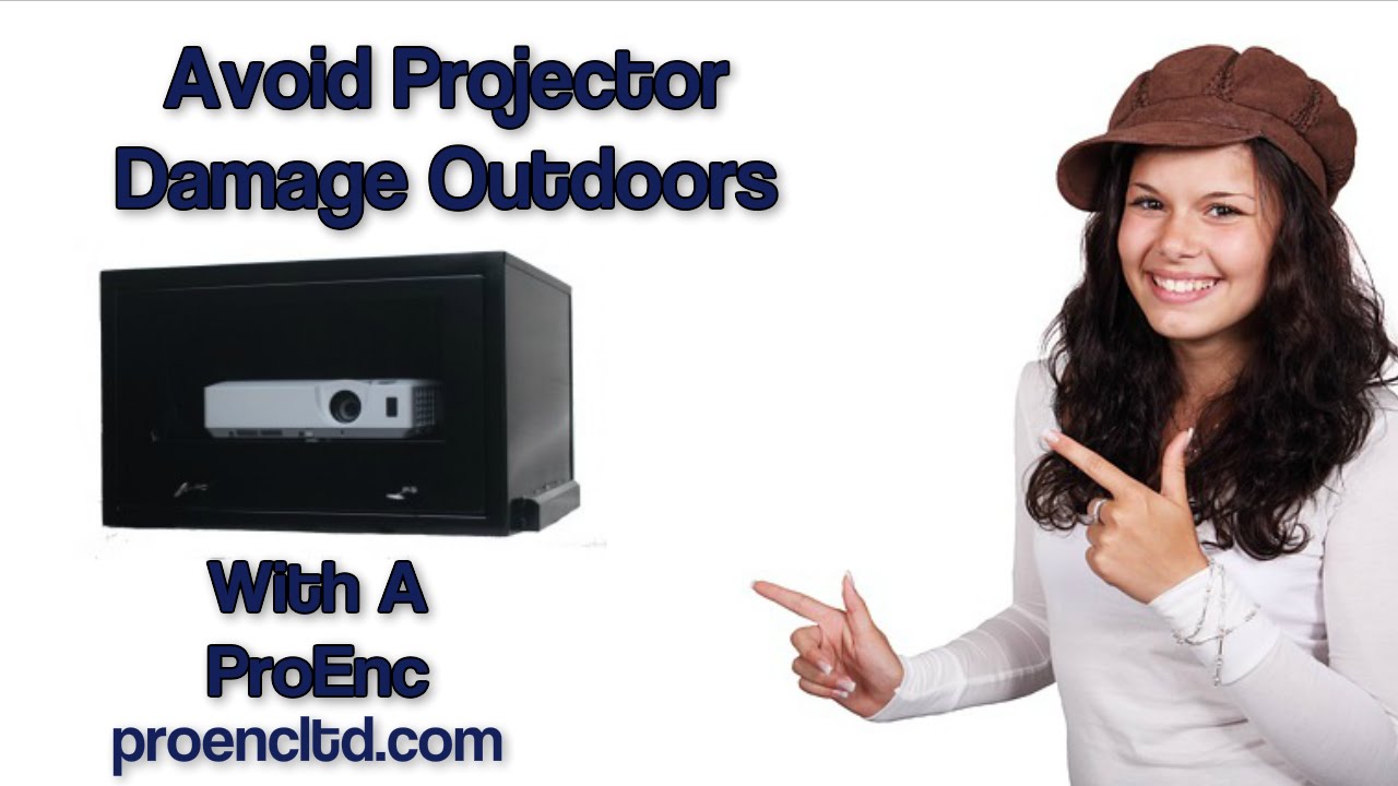 Avoid Projector Damage Outdoors by ProEnc Preventing Projector Damage ...