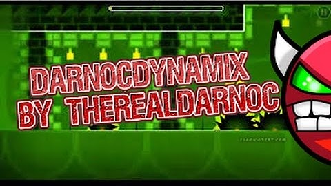 Geometry Dash (Demon) DarnocDynamix By TheRealDarnoc