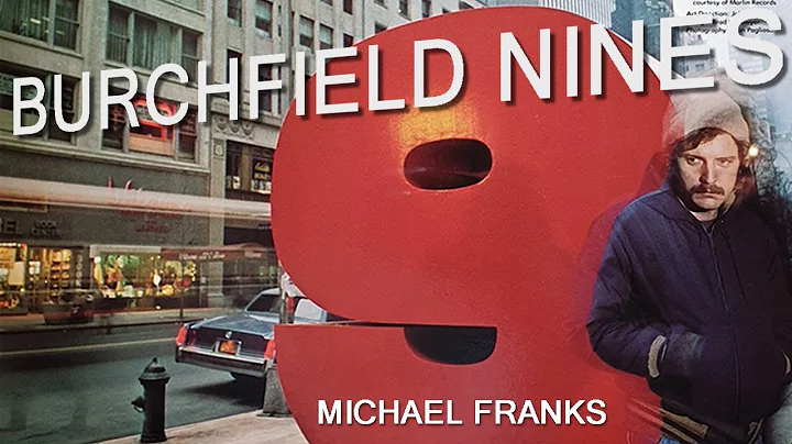 Michael Franks - Burchfield Nines (with lyrics)