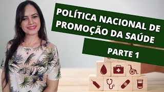 Política Nacional de Promoção da Saúde (PNPS) - Parte 1 | Profª Juliana Mello