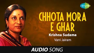 Chhota Mora E Ghar Audio Song | Oriya Song | Krishna Sudama | Vani Jairam