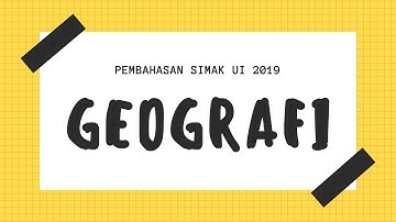 SIMAK UI 2019 Geografi - Part 2