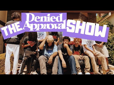 THE DENIED APPROVAL SHOW : Ep 1