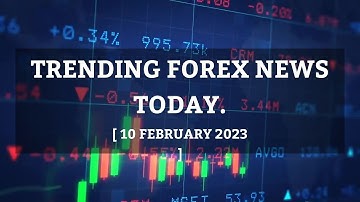 TRENDING FOREX NEWS TODAY.
