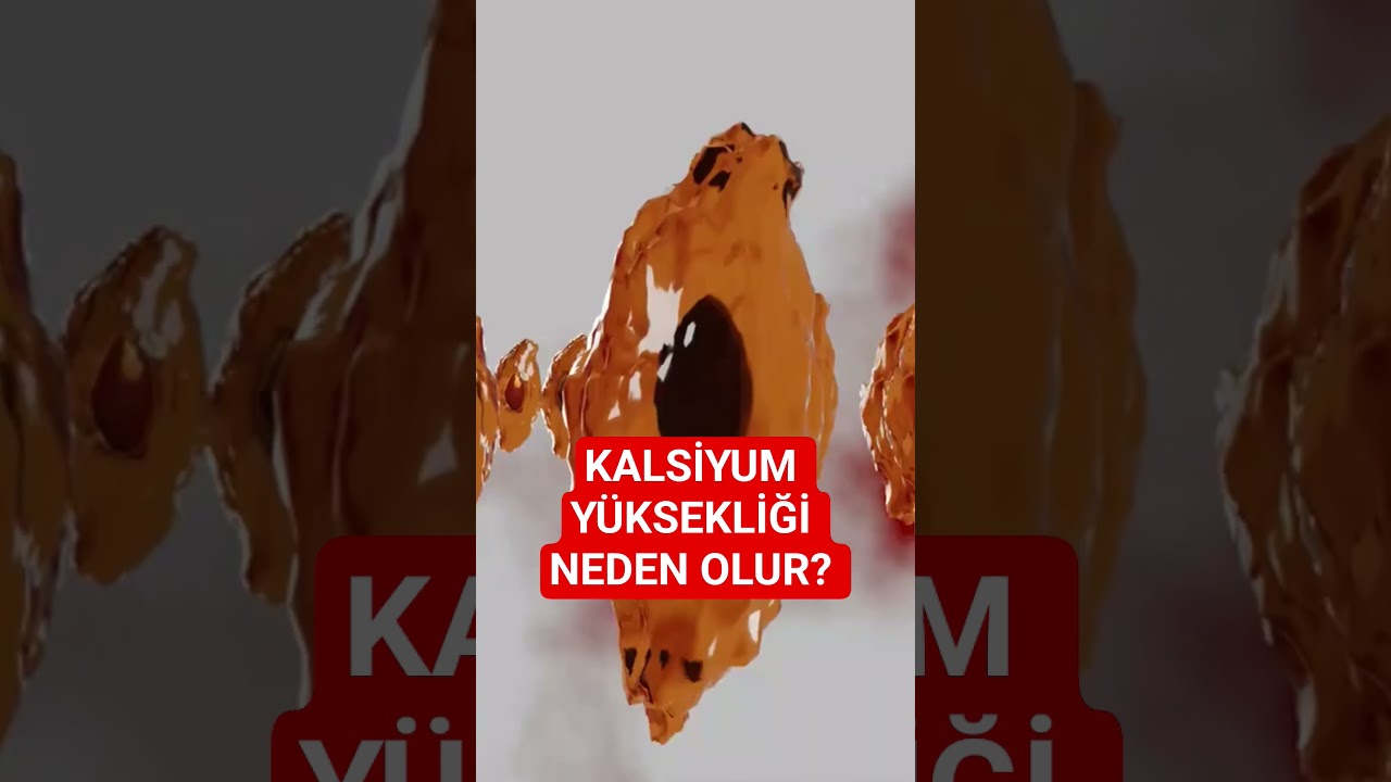 KALSİYUM YÜKSEKLİĞİ NEDEN OLUR ? #kalsiyum yüksekliği #kalsiyum yüksekliği nedenleri