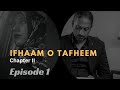 Ifhaam o tafheem with hiba javed chapter 2 episode 1