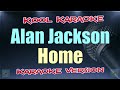 Alan Jackson - Home (Karaoke version) VT