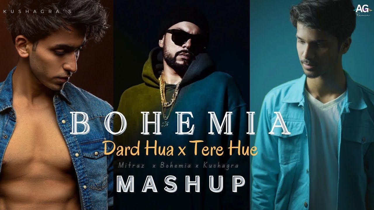 Dard x Tere Hue x Bohemia Rap Mix  Mitraz x Kushagra Thakur  AG Remix  Latest Punjabi Mashup 2023