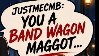 JUSTAIN'T BAND WAGON MAGGOT @Justmecmb MENTAL CASE@PeytonCharles WALMART WIG@Anti_Hyena_Squad