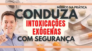 INTOXICAÇÕES EXÓGENAS EM 3 PASSOS.