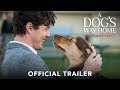 A dogs way home  official trailer
