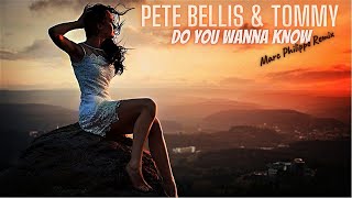 🎧Pete Bellis & Tommy - Do You Wanna Know (Marc Philippe Remix)🎧 Resimi