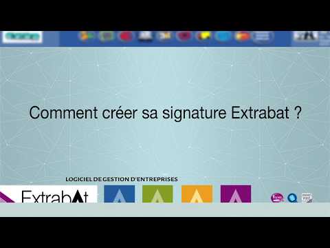 Comment créer sa signature Extrabat ? (non sonore)