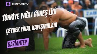 CW ENERJİ TÜRKİYE YAĞLI GÜREŞ LİGİ ÇEYREK FİNAL KAPIŞMALARI