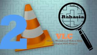 Rahasia Vlc2# Cara Membuat video klip menggunakan vlc player screenshot 4