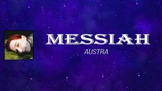 Austra - Messiah (Lyrics)