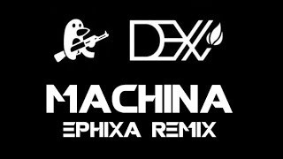 Machina - Dex Arson (Ephixa remix) 2015 Dubstep