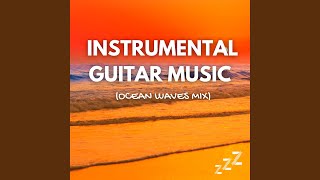 Sunset Sky (Ocean Waves Mix) - Instrumental Guitar Music, Study Music, Soft Background Music, Instrumental & Guitar