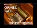 CHANGE!!/DAIGO [Music Box]