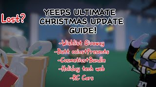 The ULTIMATE Yeeps Christmas update guide! (Minor Yap Warning)