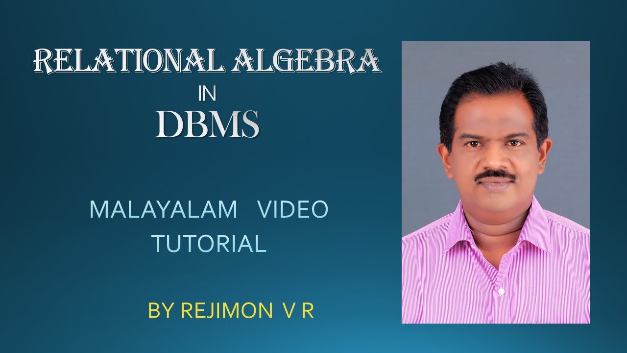 Relational Algebra SELECT PROJECT And RENAME 5 DBMS MALAYALAM 