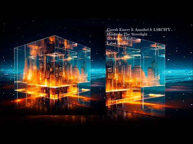 Gareth Emery & Annabel & LSRCITY - House In The Streetlight (Extended Mix) class=