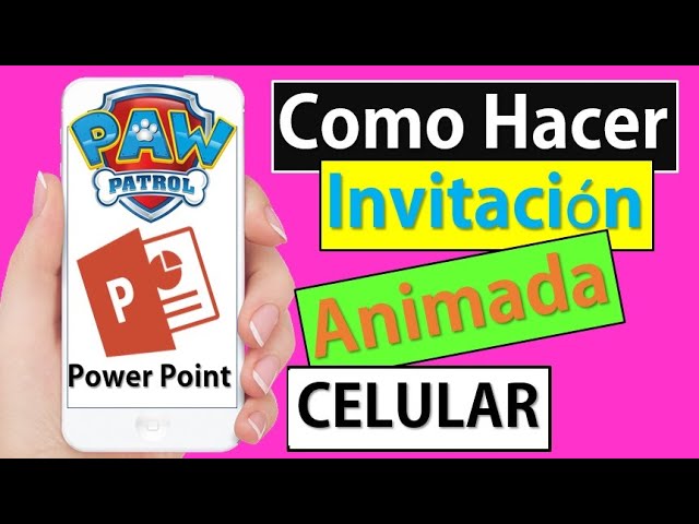 COMO HACER UNA INVITACION DIGITAL EN EL CELULAR 📱 DE PAW PATROL [❤️Míralo]  - YouTube