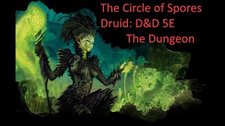 Cicle of Spores Druid | D&D 5E | The Dungeon Cicle of Spores Druid | D&D 5E | The Dungeon