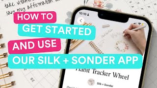 How to Get Started And Use Silk + Sonder’s App 📱