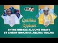 Questions  reponses entre oustaz alioune mbaye et cherif ibrahima aidara tidjani  rediffusion